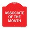 Signmission Designer Series Sign-Associate of Month, Red & White Aluminum Sign, 18" x 18", RW-1818-23414 A-DES-RW-1818-23414 - alternate 1